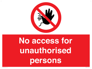 No access to unauthorised persons Prohibition Sign